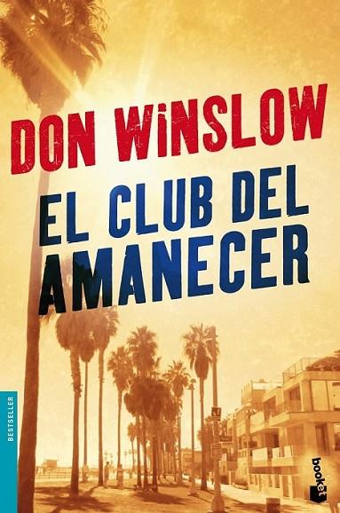 Club del Amanecer, El | 9788427039476 | Winslow, Don | Librería Castillón - Comprar libros online Aragón, Barbastro
