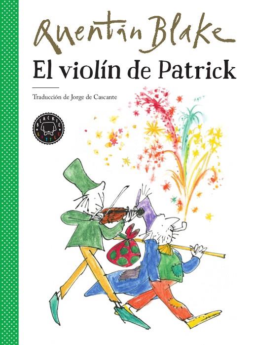 El violín de Patrick | 9788417552213 | Blake, Quentin | Librería Castillón - Comprar libros online Aragón, Barbastro