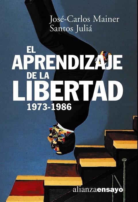 APRENDIZAJE DE LA LIBERTAD 1973-1986, EL | 9788420667591 | MAINER, JOSE-CARLOS | Librería Castillón - Comprar libros online Aragón, Barbastro