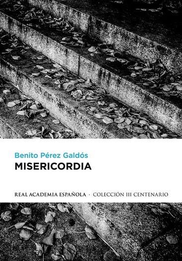 MISERICORDIA | 9788420414584 | PEREZ GALDOS, BENITO | Librería Castillón - Comprar libros online Aragón, Barbastro
