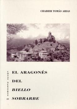 EL ARAGONES DEL BIELLO SOBRARBE | 9788481270952 | TOMAS ARIAS, CHABIER | Librería Castillón - Comprar libros online Aragón, Barbastro