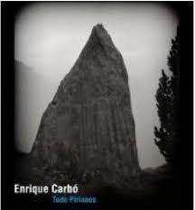 ENRIQUE CARBO. TODO PIRINEOS | 9788492749454 | CARBO, ENRIQUE | Librería Castillón - Comprar libros online Aragón, Barbastro