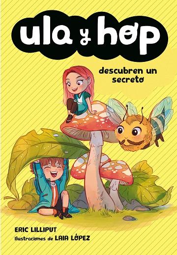 Ula y Hop descubren un secreto (Ula y Hop) | 9788420434452 | Lilliput, Eric/López, Laia | Librería Castillón - Comprar libros online Aragón, Barbastro