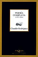 POESIA COMPLETA (1053-1991) CLAUDIO RODRIGUEZ | 9788483107799 | RODRIGUEZ, CLAUDIO | Librería Castillón - Comprar libros online Aragón, Barbastro