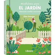 MINDFULNESS PARA EL JARDIN | 9789463591607 | VV.AA. | Librería Castillón - Comprar libros online Aragón, Barbastro