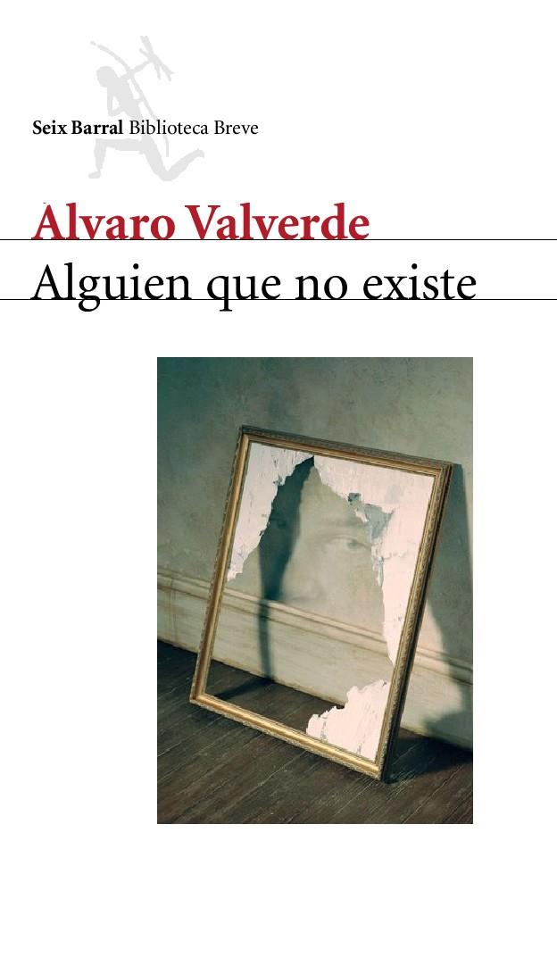 ALGUIEN QUE NO EXISTE | 9788432212000 | VALVERDE, ALVARO | Librería Castillón - Comprar libros online Aragón, Barbastro
