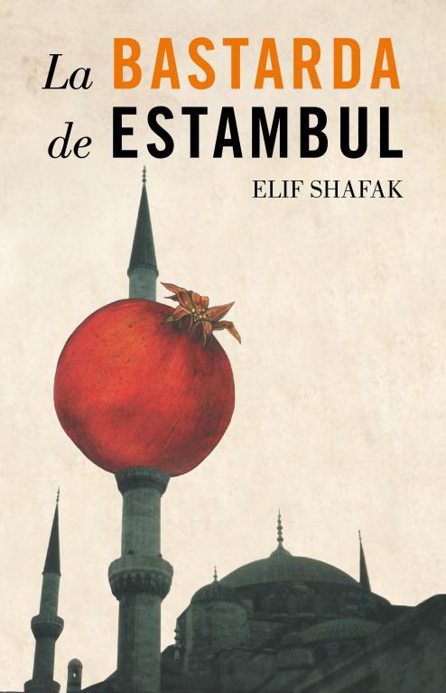 BASTARDA DE ESTAMBUL, LA | 9788426417077 | SHAFAK, ELIF | Librería Castillón - Comprar libros online Aragón, Barbastro