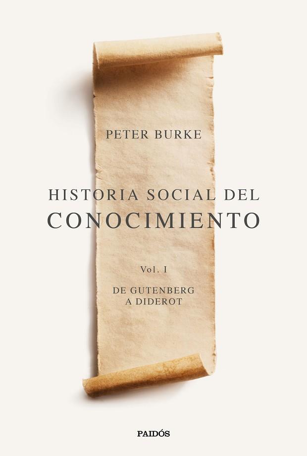 Historia social del conocimiento Vol. I | 9788449341984 | Burke, Peter | Librería Castillón - Comprar libros online Aragón, Barbastro