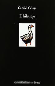 EL HILO ROJO | 9788470531781 | CELAYA, GABRIEL (SEUD. DE RAFAEL MUGICA | Librería Castillón - Comprar libros online Aragón, Barbastro