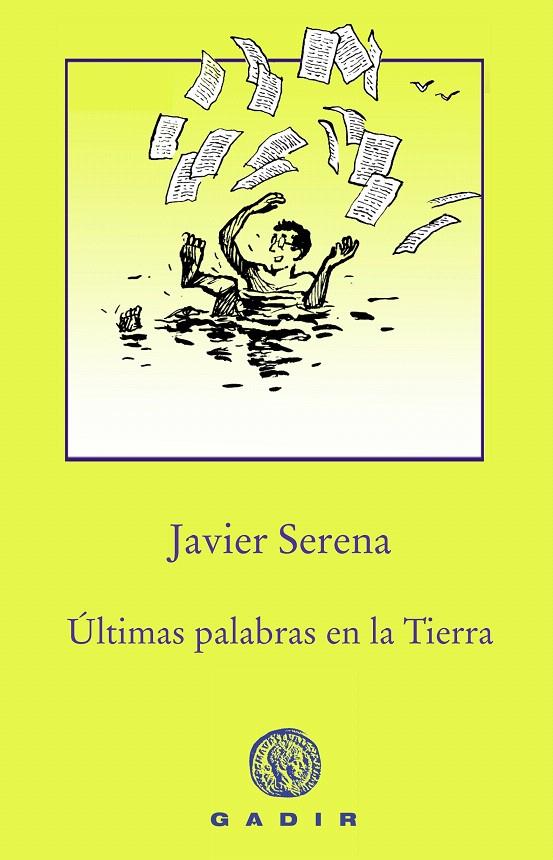 Últimas palabras en la Tierra | 9788494761966 | Serena, Javier | Librería Castillón - Comprar libros online Aragón, Barbastro