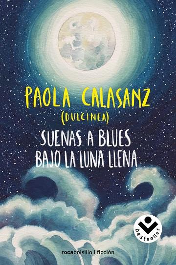 Suenas a blues bajo la luna llena | 9788416859788 | Dulcinea (Paola Calasanz) | Librería Castillón - Comprar libros online Aragón, Barbastro