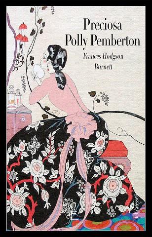 Preciosa Polly Pemberton | 9788494687570 | Hodgson Burnett, Frances | Librería Castillón - Comprar libros online Aragón, Barbastro