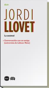 AMISTAD, LA | 9788492946242 | LLOVET, JORDI | Librería Castillón - Comprar libros online Aragón, Barbastro