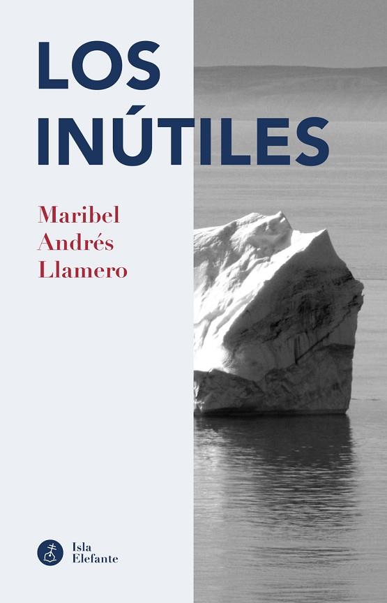Los inútiles (3ªED) | 9788417200749 | Andrés Llamero, Maribel | Librería Castillón - Comprar libros online Aragón, Barbastro