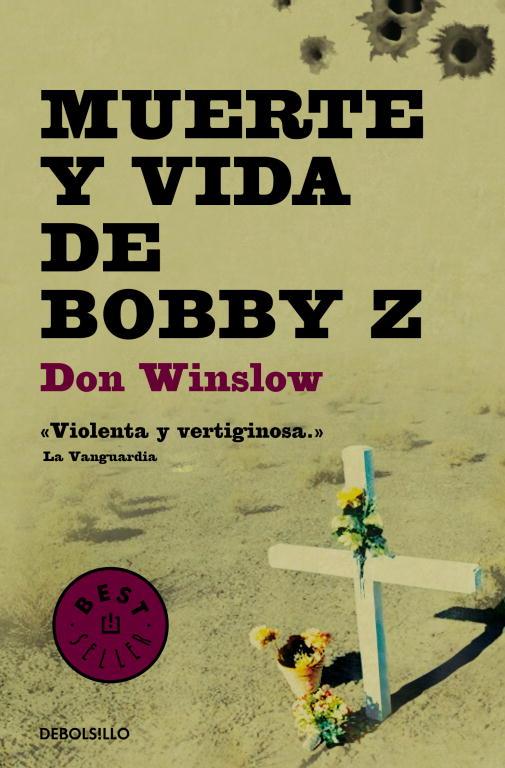 Muerte y vida de Bobby Z | 9788499894386 | WINSLOW, DON | Librería Castillón - Comprar libros online Aragón, Barbastro