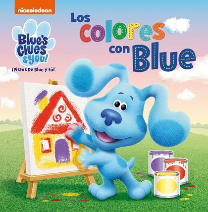 Los colores con Blue (Las pistas de Blue y tú) | 9788448857684 | Nickelodeon, | Librería Castillón - Comprar libros online Aragón, Barbastro
