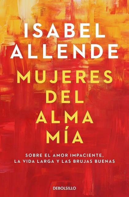 Mujeres del alma mía | 9788466359634 | Allende, Isabel | Librería Castillón - Comprar libros online Aragón, Barbastro