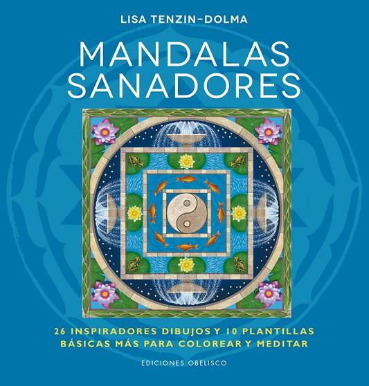 Mandalas sanadores | 9788416192335 | TENZIN-DOLMA, LISA | Librería Castillón - Comprar libros online Aragón, Barbastro