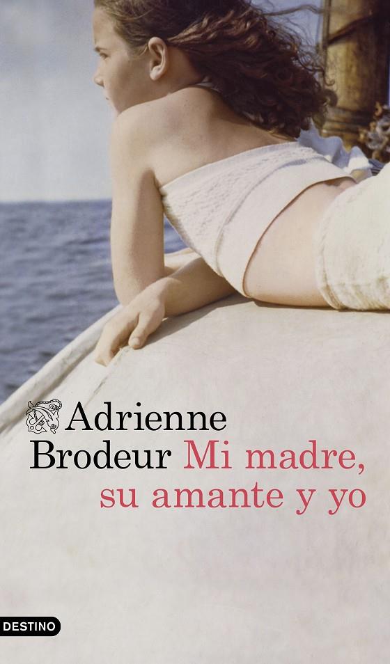 Mi madre, su amante y yo | 9788423359806 | Brodeur, Adrienne | Librería Castillón - Comprar libros online Aragón, Barbastro