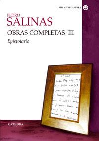 OBRAS COMPLETAS 3 (PEDRO SALINAS) : EPISTOLARIO | 9788437624181 | SALINAS, PEDRO | Librería Castillón - Comprar libros online Aragón, Barbastro