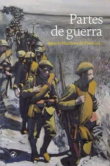 Partes de guerra | 9788418800092 | Martínez de Pisón (ed.), Ignacio | Librería Castillón - Comprar libros online Aragón, Barbastro