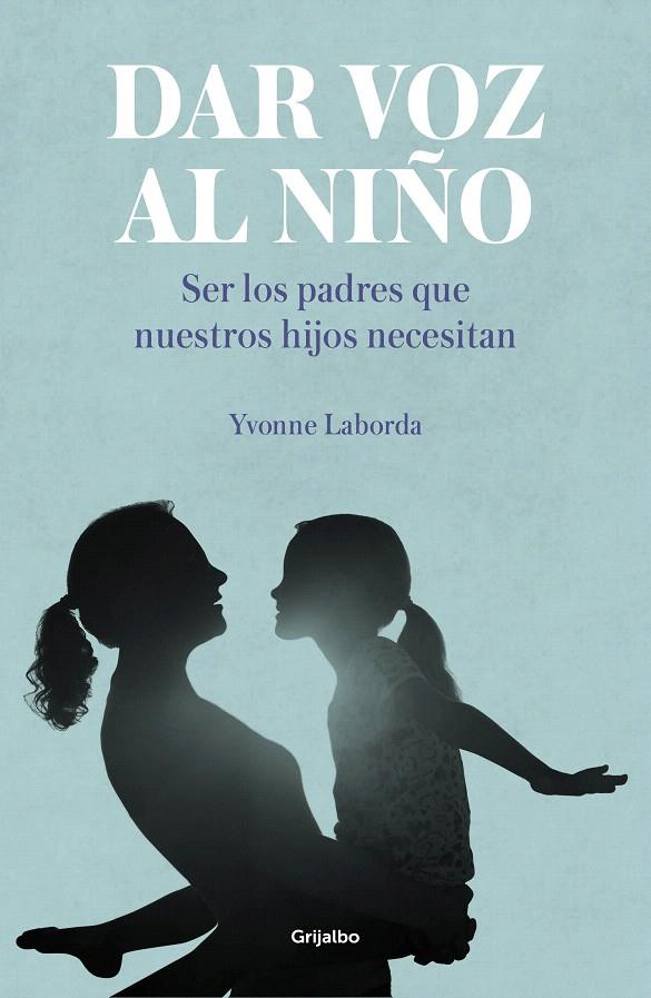 Dar voz al niño | 9788417338893 | Laborda, Yvonne | Librería Castillón - Comprar libros online Aragón, Barbastro