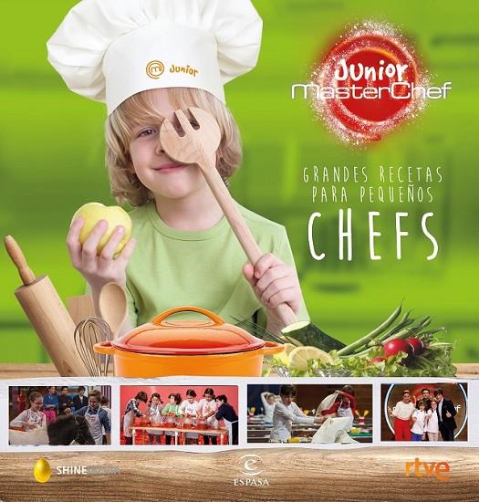 Grandes recetas para pequeños chefs - Master Chef Junior 2 | 9788467045680 | Shine/CR TVE | Librería Castillón - Comprar libros online Aragón, Barbastro