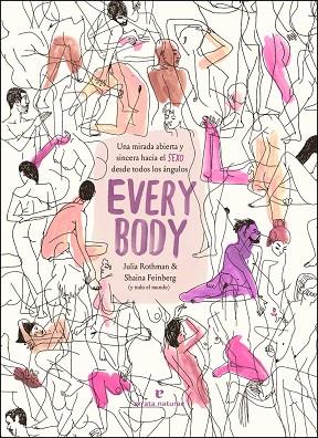 Every body | 9788417800918 | Feinberg, Shaina; Rothman, Julia | Librería Castillón - Comprar libros online Aragón, Barbastro