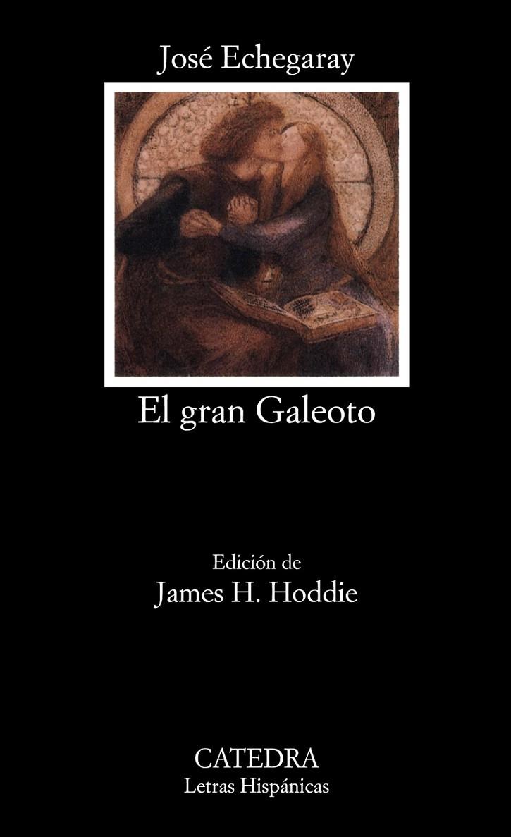 GRAN GALEOTO, EL (LH) | 9788437608501 | ECHEGARAY EIZAGUIRRE, JOSE | Librería Castillón - Comprar libros online Aragón, Barbastro