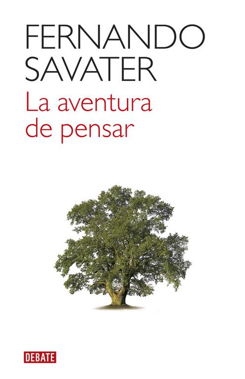 La aventura de pensar | 9788499926100 | Savater, Fernando | Librería Castillón - Comprar libros online Aragón, Barbastro