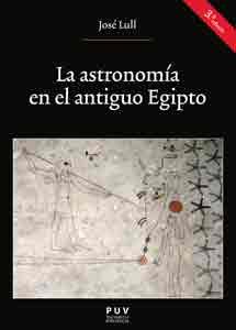 La astronomía en el antiguo Egipto (3a. Ed.) | 9788437099118 | Lull García, José | Librería Castillón - Comprar libros online Aragón, Barbastro