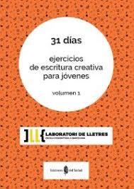 31 DIAS EJERCICIOS DE ESCRITURA CREATIVA PARA JOVENES | 9788476289235 | VV.AA. | Librería Castillón - Comprar libros online Aragón, Barbastro