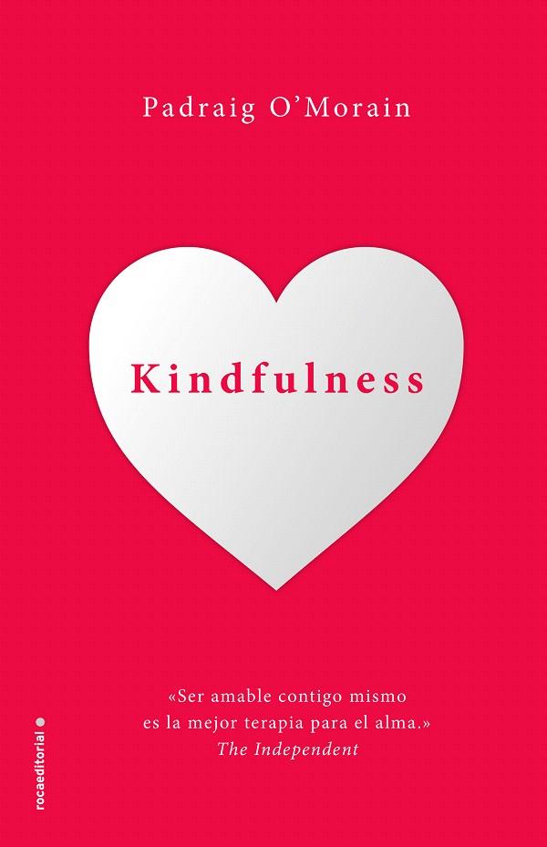 Kindfulness. Sé amable contigo mismo | 9788417305987 | O'Morain, Padraig | Librería Castillón - Comprar libros online Aragón, Barbastro