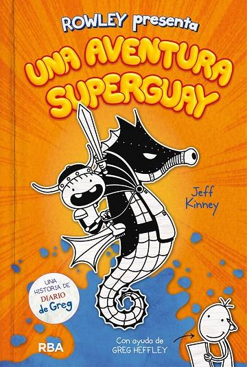 Rowley presenta una aventura superguay | 9788427221130 | KINNEY, JEFF | Librería Castillón - Comprar libros online Aragón, Barbastro