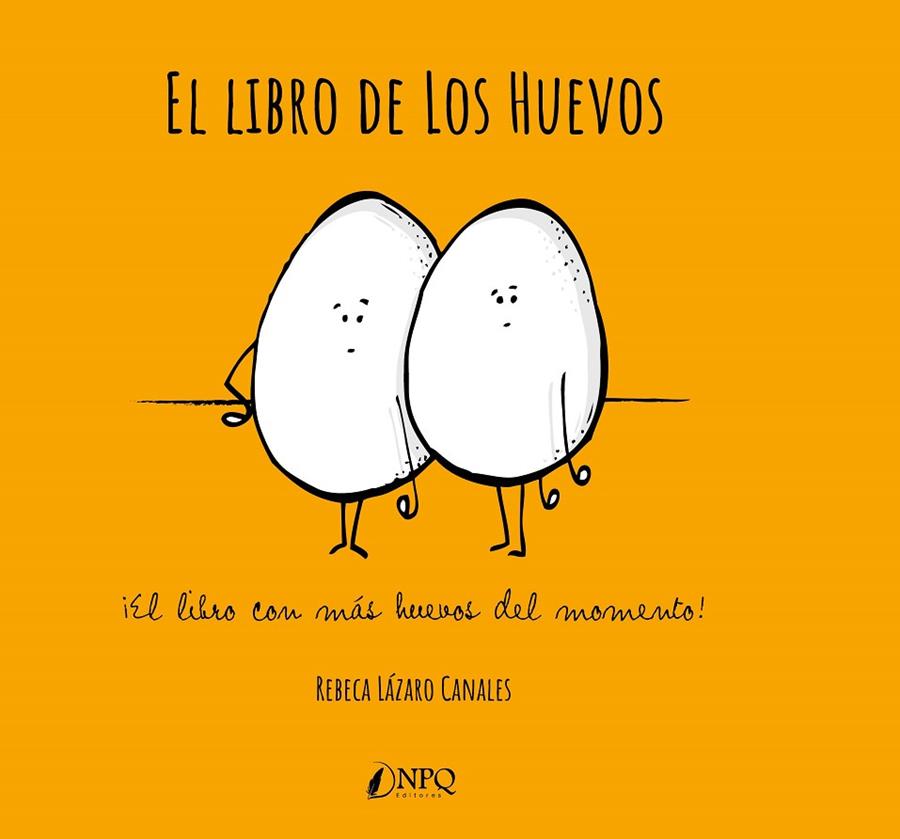 El libro de los huevos | 9788418496110 | Lázaro Canales, Rebeca | Librería Castillón - Comprar libros online Aragón, Barbastro