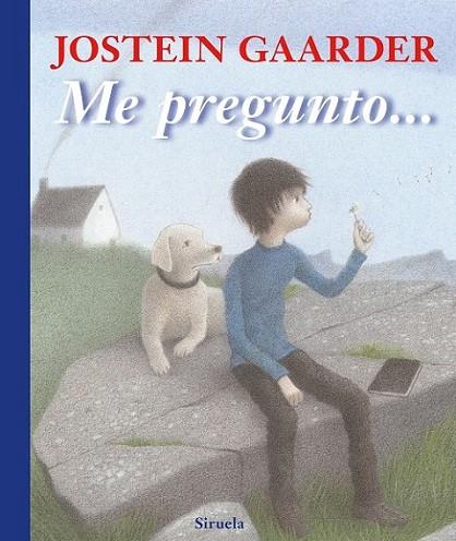 Me pregunto... | 9788498415575 | Gaarder, Jostein | Librería Castillón - Comprar libros online Aragón, Barbastro