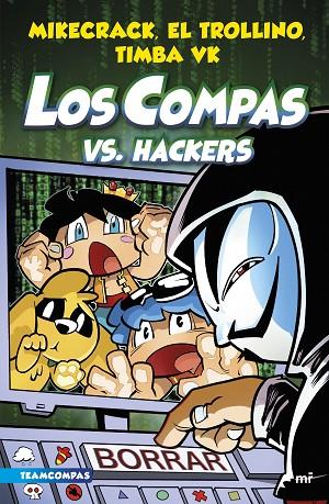 Compas 7. Los Compas vs. hackers | 9788427050006 | Mikecrack, El Trollino y Timba Vk | Librería Castillón - Comprar libros online Aragón, Barbastro