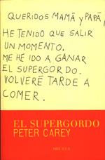 SUPERGORDO, EL (RUSTEGA) | 9788478444427 | CAREY, PETER | Librería Castillón - Comprar libros online Aragón, Barbastro