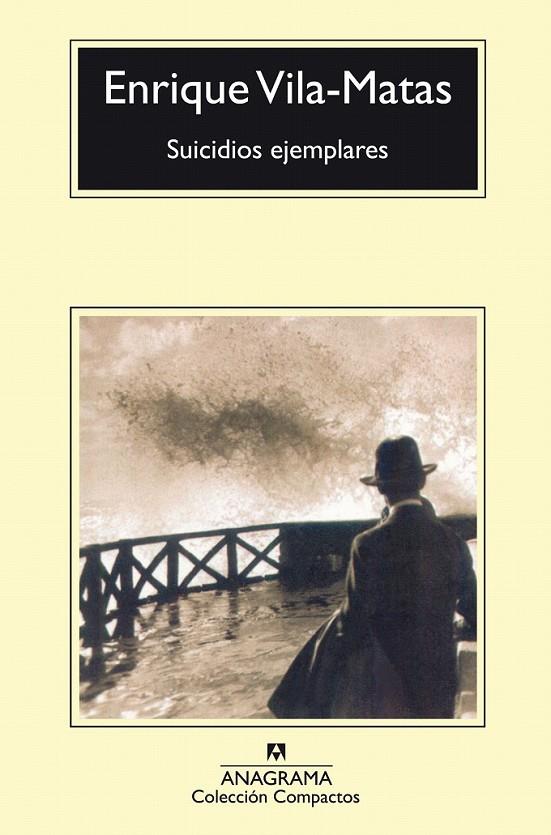 SUICIDIOS EJEMPLARES (COMPACTOS) | 9788433966698 | Enrique Vila-Matas | Librería Castillón - Comprar libros online Aragón, Barbastro