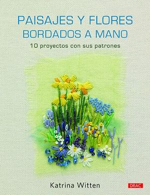 Paisajes y flores bordados a mano | 9788498746396 | Witten, Katrina | Librería Castillón - Comprar libros online Aragón, Barbastro