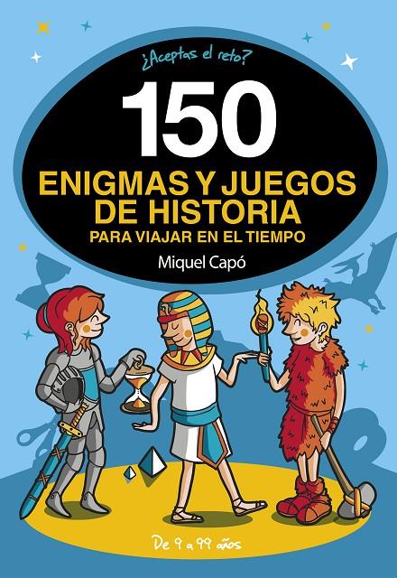 150 enigmas y juegos de historia para viajar en el tiempo | 9788418038662 | Capó, Miquel | Librería Castillón - Comprar libros online Aragón, Barbastro