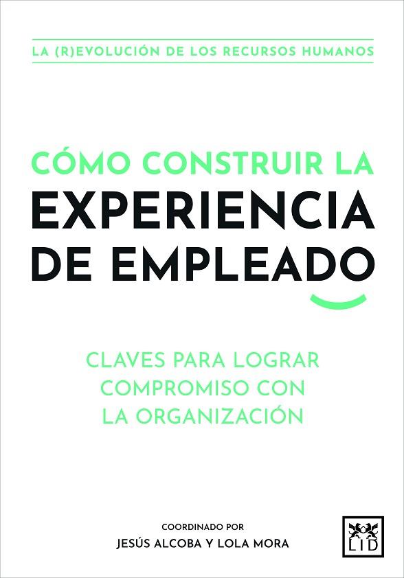 Cómo construir la Experiencia de empleado | 9788411310062 | AA.VV. | Librería Castillón - Comprar libros online Aragón, Barbastro