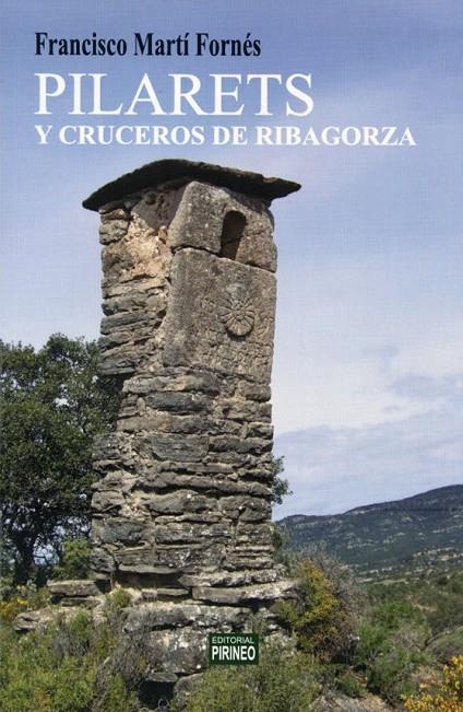 PILARETS Y CRUCEROS RIBAGORZA | 9788417817091 | MARTI FORNES, FRANCISCO | Librería Castillón - Comprar libros online Aragón, Barbastro
