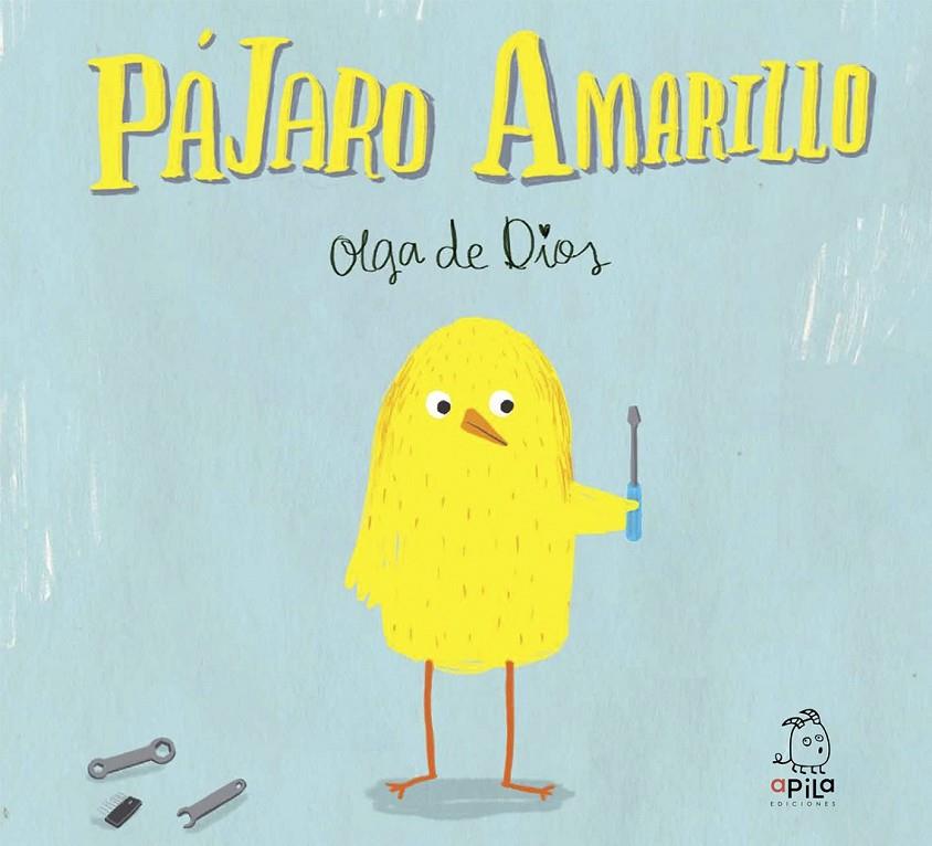 Pájaro Amarillo | 9788494347603 | de Dios Ruiz, Olga | Librería Castillón - Comprar libros online Aragón, Barbastro