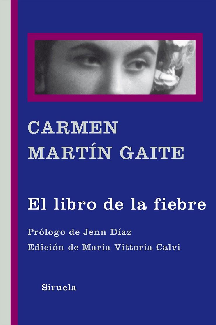 El libro de la fiebre | 9788416465309 | Martín Gaite, Carmen | Librería Castillón - Comprar libros online Aragón, Barbastro