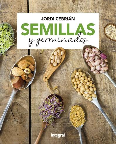 Semillas y germinados | 9788491181170 | CEBRIÁN JORDI | Librería Castillón - Comprar libros online Aragón, Barbastro