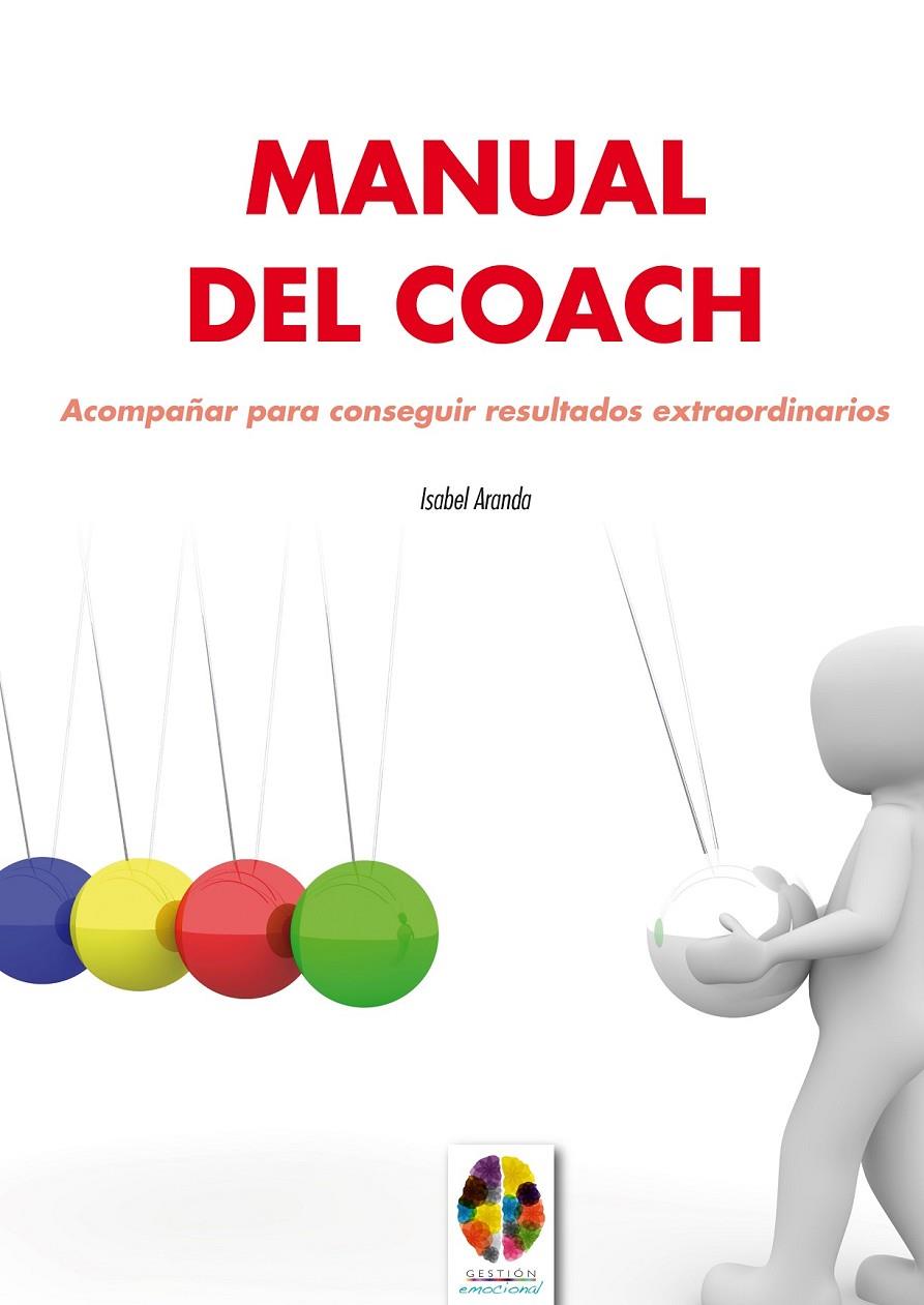 Manual del Coach. Acompañar para conseguir resultados extraordinarios | 9788497276429 | Librería Castillón - Comprar libros online Aragón, Barbastro