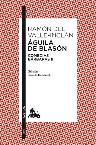 Águila de Blasón | 9788467018868 | Valle-Inclán, Ramón del | Librería Castillón - Comprar libros online Aragón, Barbastro