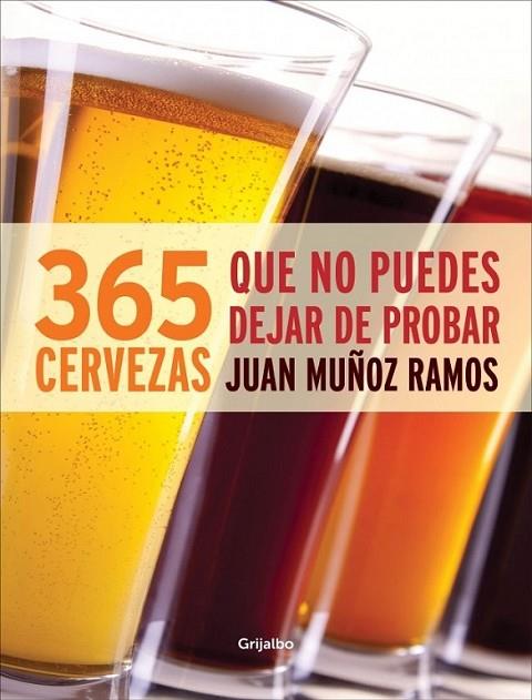 365 cervezas que no puedes dejar de probar | 9788415989165 | MUÑOZ, JUAN | Librería Castillón - Comprar libros online Aragón, Barbastro