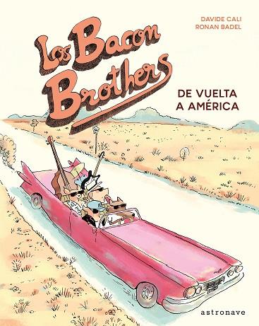 Los Bacon Brothers. De vuelta a América | 9788467931549 | Cali, Davide / Badel, Ronan | Librería Castillón - Comprar libros online Aragón, Barbastro